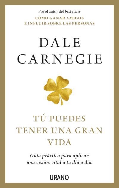 Tú puedes tener una gran vida | 9788417694708 | Carnegie, Dale | Librería Castillón - Comprar libros online Aragón, Barbastro