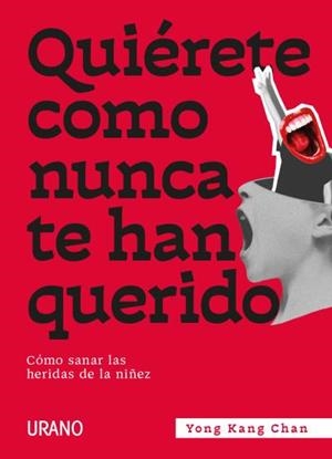 Quiérete como nunca te han querido | 9788417694791 | Chan, Yong Kang | Librería Castillón - Comprar libros online Aragón, Barbastro
