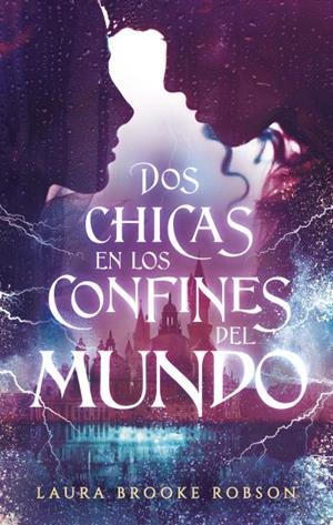 Dos chicas en los confines del mundo | 9788417854010 | Brooke Robson, Laura | Librería Castillón - Comprar libros online Aragón, Barbastro