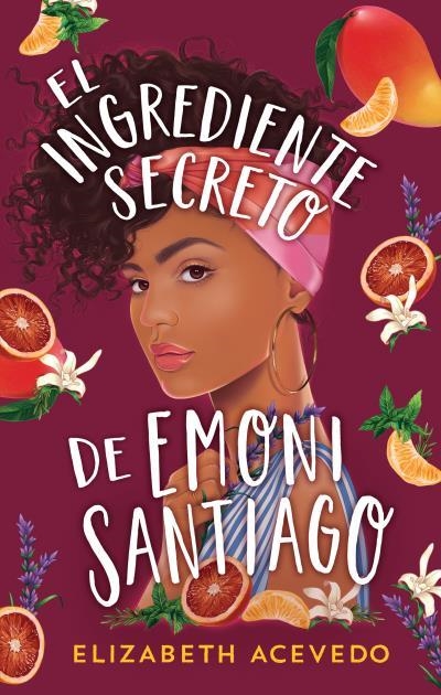 El ingrediente secreto de Emoni Santiago | 9788417854201 | Acevedo, Elizabeth | Librería Castillón - Comprar libros online Aragón, Barbastro