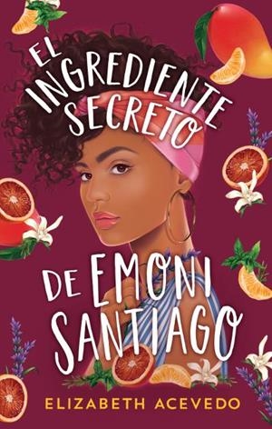 El ingrediente secreto de Emoni Santiago | 9788417854201 | Acevedo, Elizabeth | Librería Castillón - Comprar libros online Aragón, Barbastro
