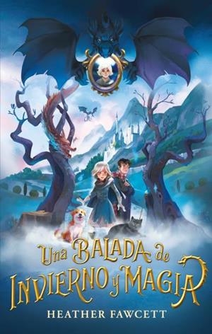 Una balada de invierno y magia | 9788417854812 | Fawcett, Heather | Librería Castillón - Comprar libros online Aragón, Barbastro
