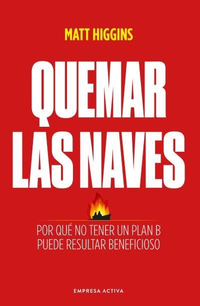 Quemar las naves | 9788418308000 | Higgins, Matt | Librería Castillón - Comprar libros online Aragón, Barbastro