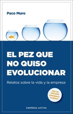 El pez que no quiso evolucionar | 9788418308017 | Muro Villalon, Francisco | Librería Castillón - Comprar libros online Aragón, Barbastro