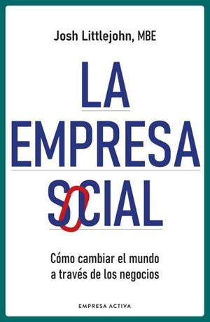 La empresa social | 9788418308024 | Littlejohn, Josh | Librería Castillón - Comprar libros online Aragón, Barbastro