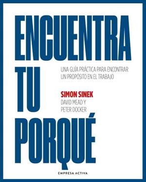 Encuentra tu porqué | 9788418308055 | Docker, Peter | Librería Castillón - Comprar libros online Aragón, Barbastro