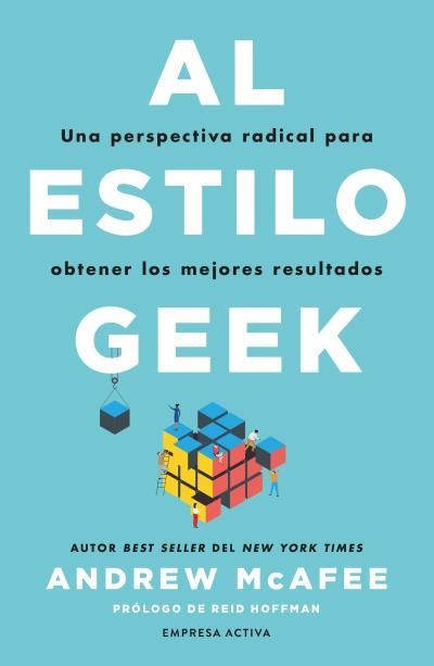 Al estilo geek | 9788418308130 | Mcafee, Andrew | Librería Castillón - Comprar libros online Aragón, Barbastro