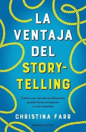 La ventaja del storytelling | 9788418308253 | FARR, Christina | Librería Castillón - Comprar libros online Aragón, Barbastro
