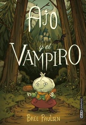 Ajo y el vampiro | 9788418712067 | Paulsen, Bree | Librería Castillón - Comprar libros online Aragón, Barbastro