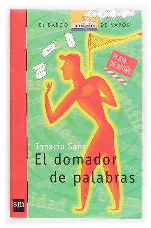 DOMADOR DE PALABRAS, EL (BVR) | 9788434840607 | SANZ, IGNACIO | Librería Castillón - Comprar libros online Aragón, Barbastro