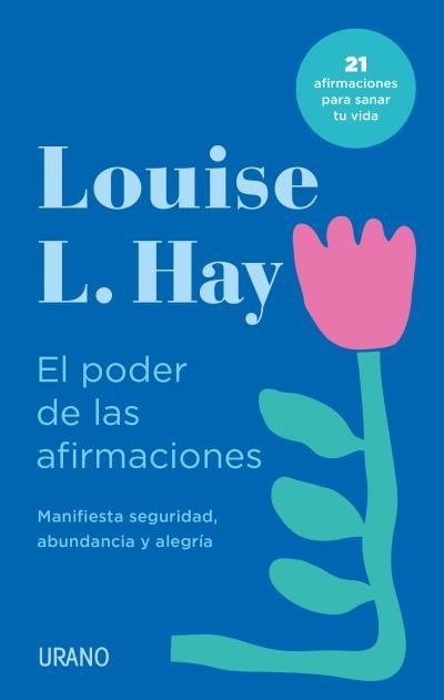 El poder de las afirmaciones | 9788418714016 | Hay, Louise | Librería Castillón - Comprar libros online Aragón, Barbastro