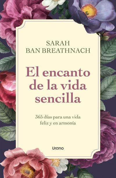 El encanto de la vida sencilla | 9788418714122 | Breathnach, Sarah Ban | Librería Castillón - Comprar libros online Aragón, Barbastro