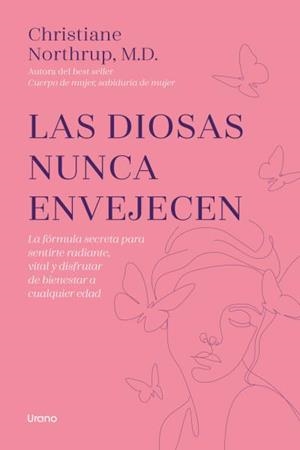 Las diosas nunca envejecen | 9788418714344 | Northrup, Christiane | Librería Castillón - Comprar libros online Aragón, Barbastro