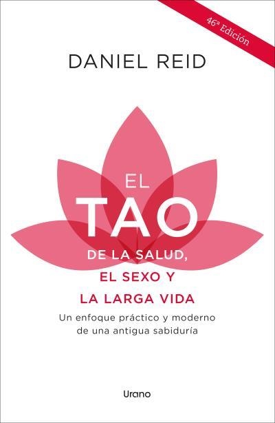 El tao de la salud, el sexo y la larga vida | 9788418714429 | Reid, Daniel | Librería Castillón - Comprar libros online Aragón, Barbastro