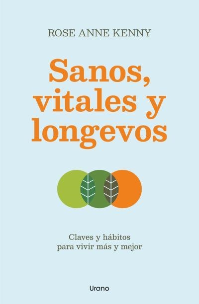 Sanos, vitales y longevos | 9788418714443 | Kenny, Rose Ann | Librería Castillón - Comprar libros online Aragón, Barbastro