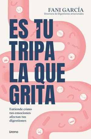 Es tu tripa la que grita | 9788418714474 | García, Fani | Librería Castillón - Comprar libros online Aragón, Barbastro
