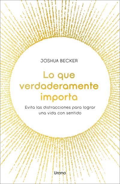 Lo que verdaderamente importa | 9788418714481 | Becker, Joshua | Librería Castillón - Comprar libros online Aragón, Barbastro