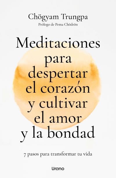 Meditaciones para despertar el corazón y cultivar el amor y la bondad | 9788418714627 | Trungpa, Chogyam | Librería Castillón - Comprar libros online Aragón, Barbastro