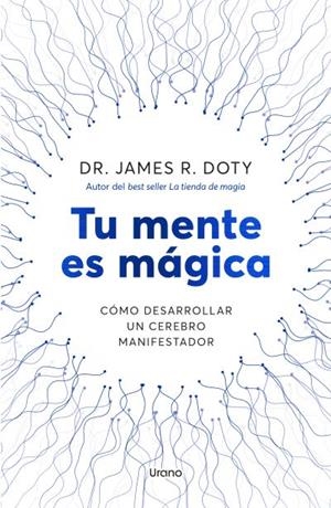 Tu mente es mágica | 9788418714757 | Doty, James | Librería Castillón - Comprar libros online Aragón, Barbastro