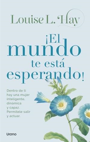 ¡El mundo te está esperando! | 9788418714764 | Hay, Louise | Librería Castillón - Comprar libros online Aragón, Barbastro