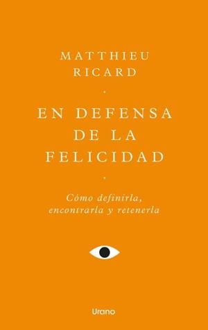En defensa de la felicidad | 9788418714771 | Ricard, Matthieu | Librería Castillón - Comprar libros online Aragón, Barbastro