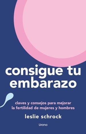 Consigue tu embarazo | 9788418714818 | Schrock, Leslie | Librería Castillón - Comprar libros online Aragón, Barbastro