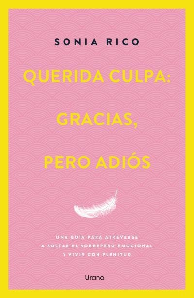 Querida culpa: gracias, pero adiós | 9788418714863 | Rico, Sonia | Librería Castillón - Comprar libros online Aragón, Barbastro
