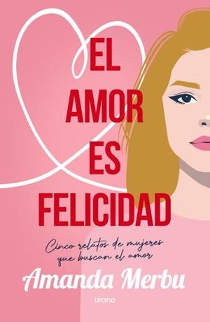 El amor es felicidad | 9788418714887 | Merbu, Amanda | Librería Castillón - Comprar libros online Aragón, Barbastro