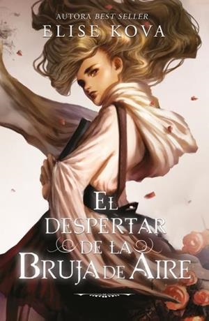 El despertar de la bruja de aire | 9788419030061 | Kova, Elise | Librería Castillón - Comprar libros online Aragón, Barbastro