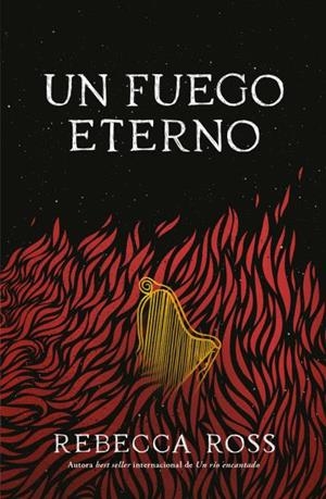 Un fuego eterno | 9788419030313 | Ross, Rebecca | Librería Castillón - Comprar libros online Aragón, Barbastro
