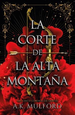 La corte de la alta montaña | 9788419030382 | Mulford, A.K. | Librería Castillón - Comprar libros online Aragón, Barbastro