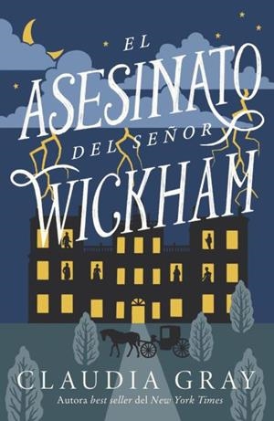 El asesinato del señor Wickham | 9788419030467 | Gray, Claudia | Librería Castillón - Comprar libros online Aragón, Barbastro