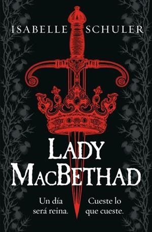 Lady Macbethad | 9788419030580 | Schuler, Isabelle | Librería Castillón - Comprar libros online Aragón, Barbastro
