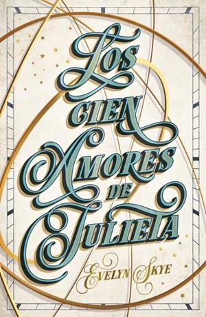 Los cien amores de Julieta | 9788419030634 | Skye, Evelyn | Librería Castillón - Comprar libros online Aragón, Barbastro