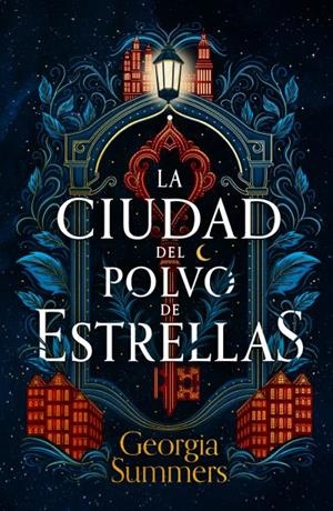 La ciudad del polvo de estrellas | 9788419030962 | Summers, Georgia | Librería Castillón - Comprar libros online Aragón, Barbastro