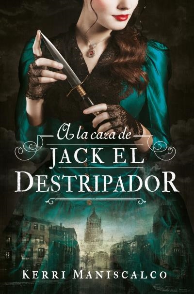 A la caza de Jack el Destripador | 9788419130068 | Maniscalco, Kerri | Librería Castillón - Comprar libros online Aragón, Barbastro