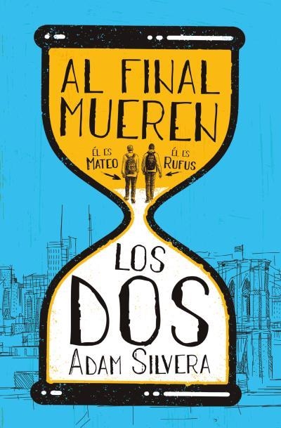 Al final mueren los dos | 9788419130181 | Silvera, Adam | Librería Castillón - Comprar libros online Aragón, Barbastro