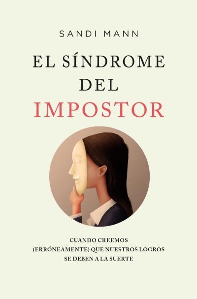 El Síndrome Del Impostor | 9788419130280 | Mann, Sandi | Librería Castillón - Comprar libros online Aragón, Barbastro