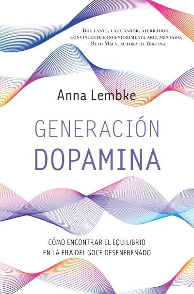 Generación dopamina | 9788419130334 | Lembke, Anna | Librería Castillón - Comprar libros online Aragón, Barbastro
