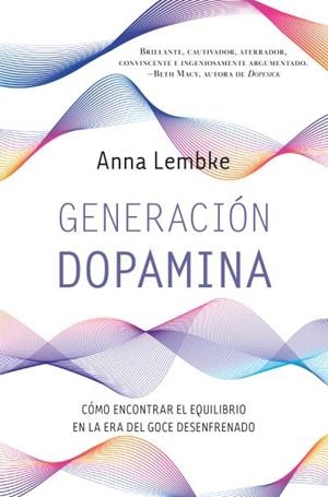 Generación dopamina | 9788419130334 | Lembke, Anna | Librería Castillón - Comprar libros online Aragón, Barbastro