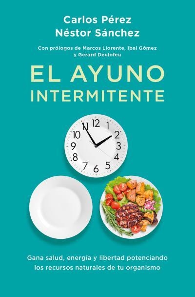 El ayuno intermitente | 9788419130358 | Sánchez , Néstor | Librería Castillón - Comprar libros online Aragón, Barbastro