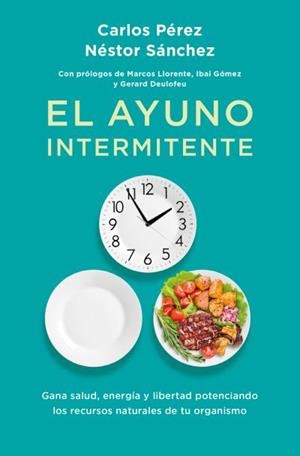 El ayuno intermitente | 9788419130358 | Sánchez , Néstor | Librería Castillón - Comprar libros online Aragón, Barbastro