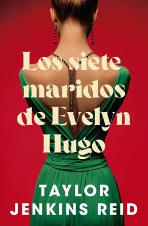 Los siete maridos de Evelyn Hugo | 9788419130396 | Jenkins Reid, Taylor | Librería Castillón - Comprar libros online Aragón, Barbastro