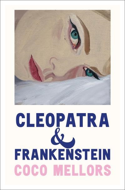 Cleopatra y Frankenstein | 9788419130433 | Mellors, Coco | Librería Castillón - Comprar libros online Aragón, Barbastro