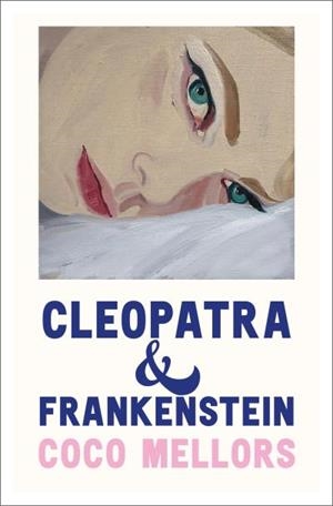 Cleopatra y Frankenstein | 9788419130433 | Mellors, Coco | Librería Castillón - Comprar libros online Aragón, Barbastro