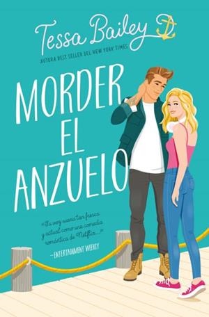 Morder el anzuelo | 9788419130525 | Bailey, Tessa | Librería Castillón - Comprar libros online Aragón, Barbastro