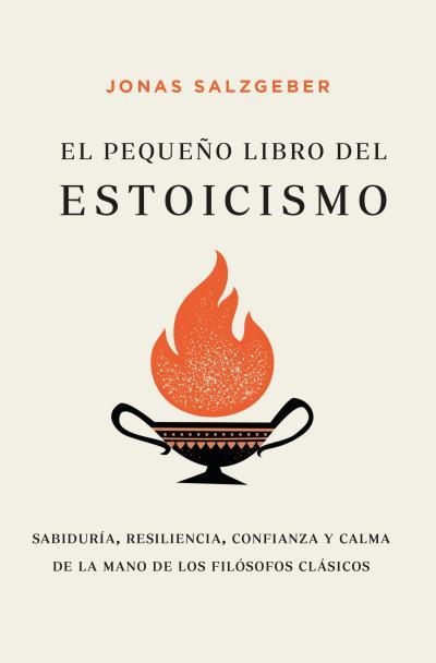Pequeño Libro Del Estoicismo | 9788419130549 | Salzgeber, Jonas | Librería Castillón - Comprar libros online Aragón, Barbastro