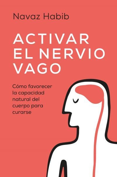 Activar el nervio vago | 9788419130563 | Habib, Navaz | Librería Castillón - Comprar libros online Aragón, Barbastro