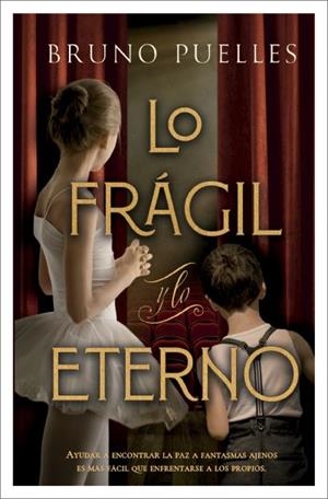 Lo frágil y lo eterno | 9788419130617 | Puelles, Bruno | Librería Castillón - Comprar libros online Aragón, Barbastro