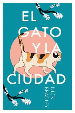 El gato y la ciudad | 9788419130648 | Bradley, Nick | Librería Castillón - Comprar libros online Aragón, Barbastro